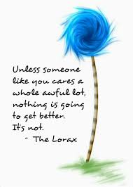 The Lorax - Dr. Seuss quote | tattoo placements | Pinterest | The ... via Relatably.com