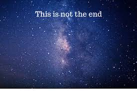 Image result for not the end