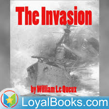 The Invasion by William Le Queux