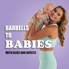Barbells To Babies