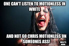 Chris Motionless memes | quickmeme via Relatably.com