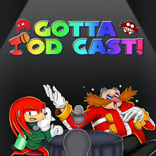 Gotta Pod Cast! - Ein Sonic the Hedgehog Podcast