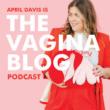 The Vagina Blog Podcast