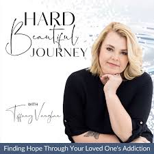 Hard Beautiful Journey - Addiction Support, Addiction Awareness, Addiction Recovery, Sibling Addiction Support, Mental Health Awareness, Unresolved Trauma Awareness