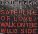 Satellite of Love 2004/Walk on the Wild Side