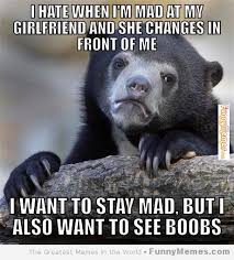 FunnyMemes.com • Funny memes - [Mad at my girlfriend and she] via Relatably.com
