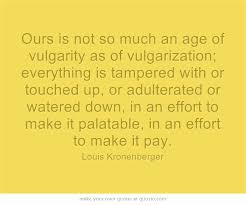 Quotes by Louis Kronenberger @ Like Success via Relatably.com