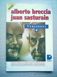ALBERTO BRECCIA Y JUAN SASTURAIN.VERSIONES DE BORGES,RULFO,ONETTI,GARCIA MARQUEZ,ETC. Publicado en Argentina por Doedytores en 1993 ... - 14529569