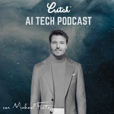 CRITCH® AI Tech Podcast von Michael Freitag - Künstliche Intelligenz (KI), Wirtschaft und Technologie