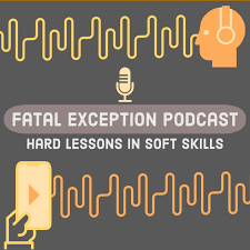 Fatal Exception: Hard Lessons in Soft Skills for Software Developers