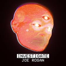 Investigate Joe Rogan