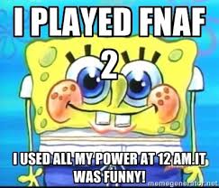 Memes Vault SpongeBob Memes – How Tough Am I Fnaf via Relatably.com