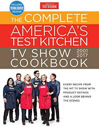 The Complete America's Test Kitchen TV Show Cookbook 2001 ...