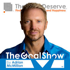 "The Life I Deserve" presents "The Goal Show" by Adrian McMillian