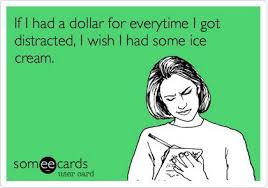 If I had a dollar for every time I got distracted | Funny Dirty ... via Relatably.com