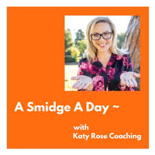 A Smidge A Day with Katy Rose Coaching