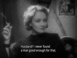 Sad Movie Quotes • “Husband? I never found a man good enough for... via Relatably.com