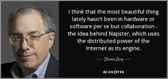 Steven Levy quote: I think that the most beautiful thing lately ... via Relatably.com