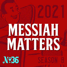 Messiah Matters