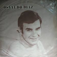 ... Mandolino, por Dios, yo no voy a prestarme para su grabación”. OSVALDO DIAZ Osvaldo Díaz, 1973. Osvaldo Díaz se perdió en la noche de los tiempos. - osvaldo-diaz