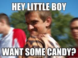 hey little boy want some candy? - Creepy Kid Chip - quickmeme via Relatably.com