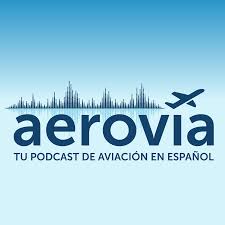Aerovía: tu podcast de aviación en español