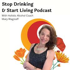 Stop Drinking and Start Living