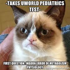 Takes uworld pediatrics test- first question: inborn error of ... via Relatably.com