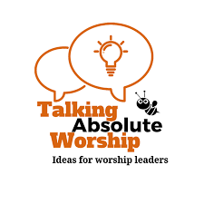 Talking Absolute Worship