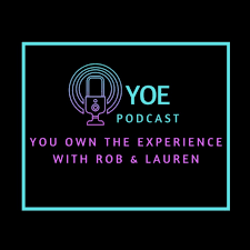 You Own the Experience Podcast