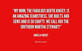 My mom, the fabulous Bertie Kinsey, is an amazing seamstress. She ... via Relatably.com