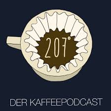 207 Grad – Der Kaffeepodcast