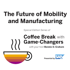 The Future of Mobility and Manufacturing with Game Changers, Presented by SAP