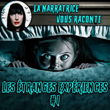 Les étranges expériences by La Narratrice #1