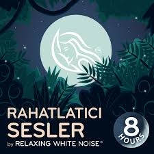 Rahatlatıcı Sesler | by Relaxing White Noise