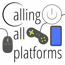 Calling All Platforms Tech and Gaming News