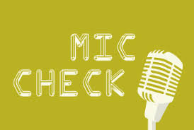 Image result for mic check
