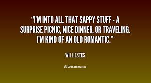 I&#39;m into all that sappy stuff - a surprise picnic, nice dinner, or ... via Relatably.com