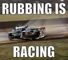 Image result for if you aren't rubbin, you aren't racing'