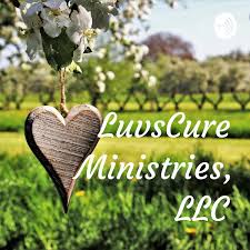 LuvsCure Ministries World Events Biblical Perspective Podcast