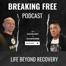 Breaking Free Life Beyond Recovery