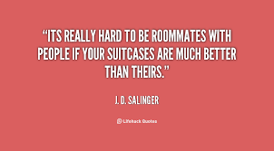 Quotes About Bad Roommates. QuotesGram via Relatably.com