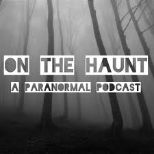 On The Haunt - A Paranormal Podcast