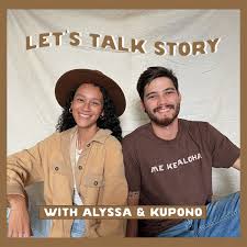 Let's Talk Story with Alyssa and Kupono Detwiler