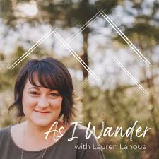 As I Wander with Lauren Lanoue