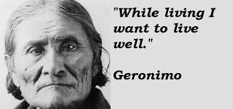 Greatest 8 celebrated quotes by geronimo image Hindi via Relatably.com