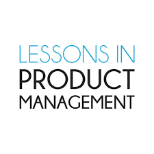 Lessons In Product Management
