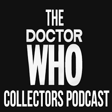 The Doctor Who Collectors’s Podcast