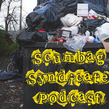 Scumbag Syndicate Podcast