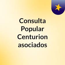 Consulta Popular Centurion&asociados